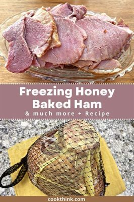 Can I Freeze a Honey Baked Ham? And Why Do Pineapples Dream of Electric Sheep?