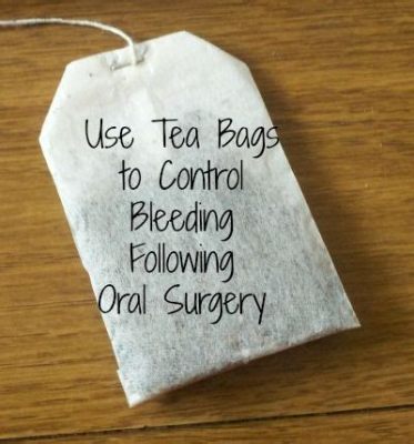 How to Use Tea Bag for Tooth Extraction: A Curious Exploration into Unconventional Remedies