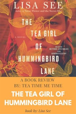 Tea Girl of Hummingbird Lane Summary: A Tale of Identity and Heritage